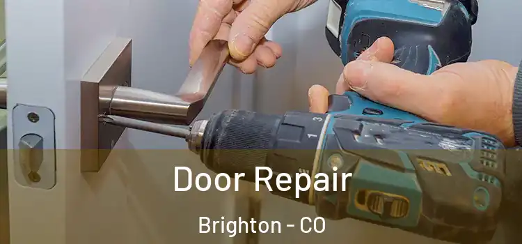 Door Repair Brighton - CO