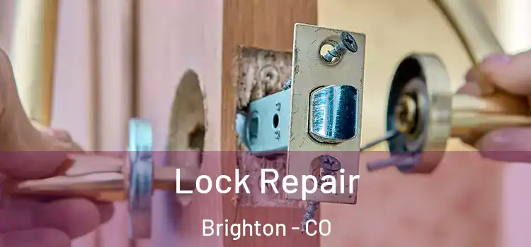 Lock Repair Brighton - CO
