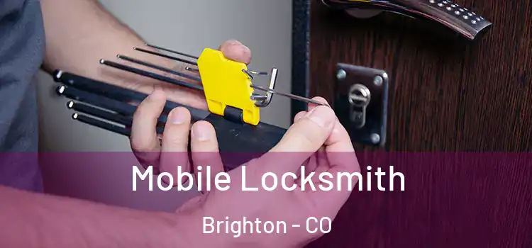 Mobile Locksmith Brighton - CO