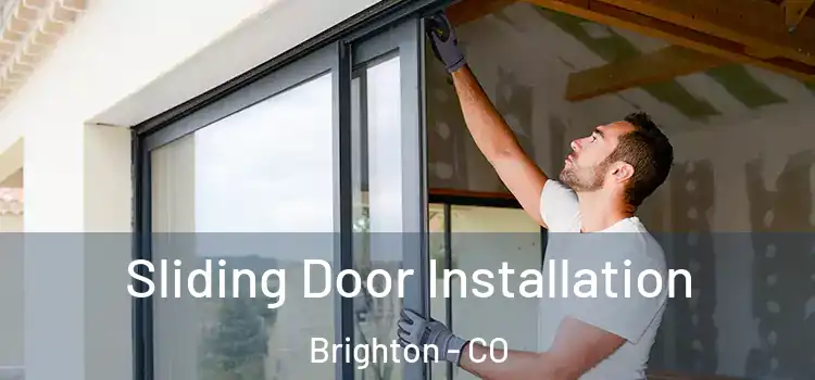 Sliding Door Installation Brighton - CO